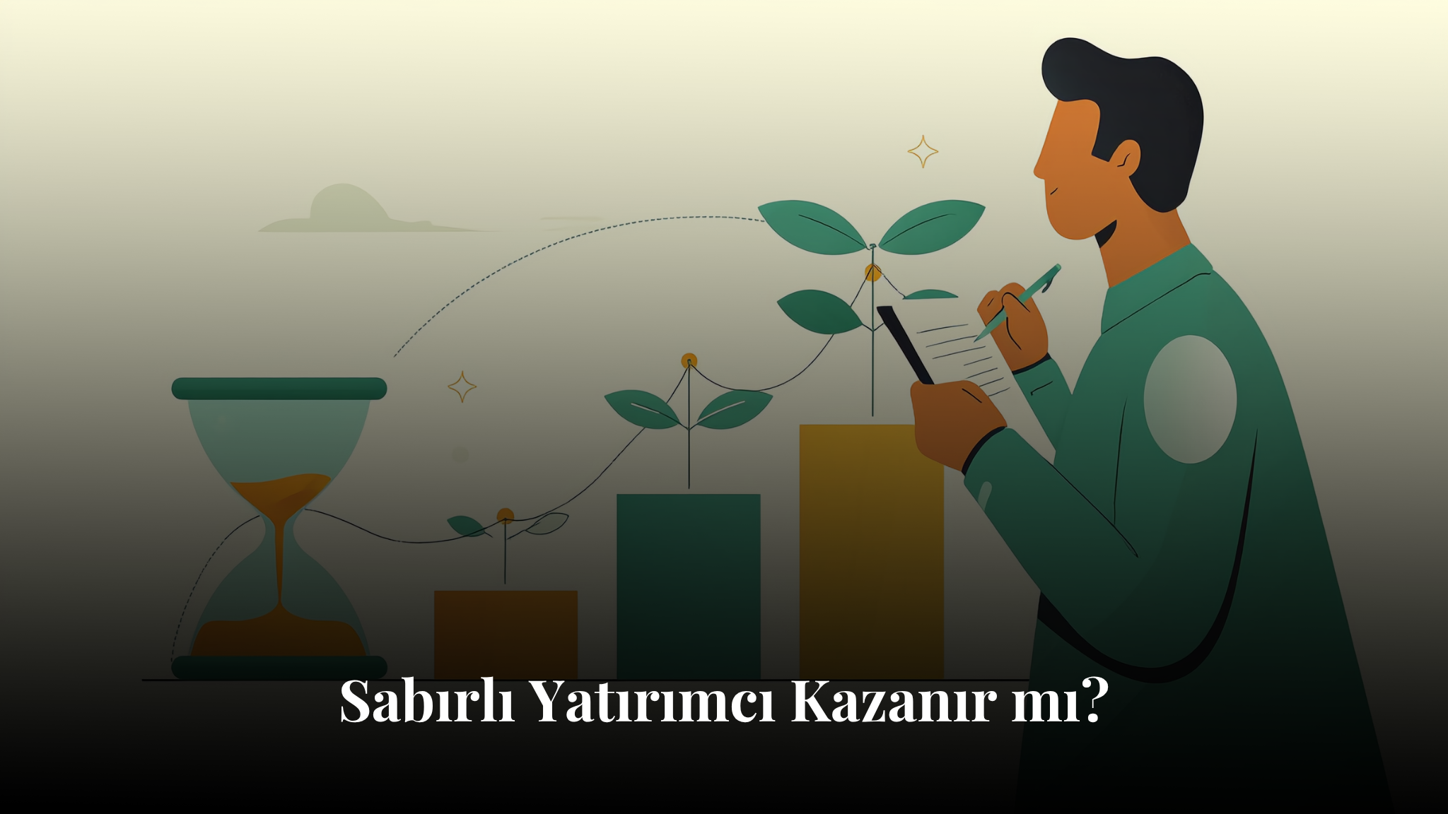 Sabırlı Yatırımcı Kazanır mı?