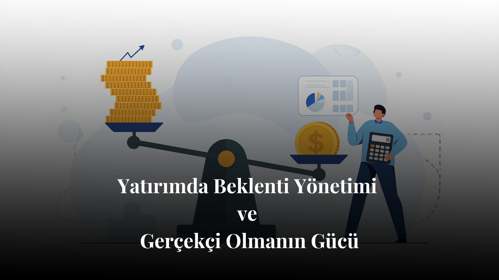 Yatırımda Beklenti Yönetimi
